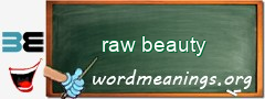 WordMeaning blackboard for raw beauty